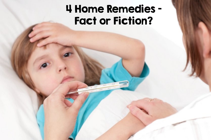 4 Home Remedies – Fact or Fiction?