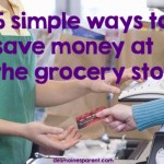 6 Simple Ways to Save at the Grocery Store