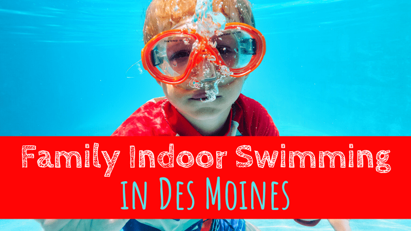 Family Indoor Swimming in Des Moines