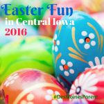 Easter Fun in Central Iowa 2016