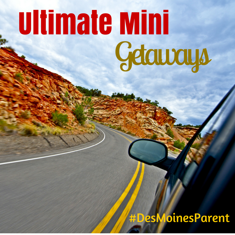 Ultimate Mini Getaways!