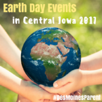 Earth Day Events in Central Iowa 2017