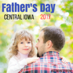 Father’s Day in Central Iowa 2017