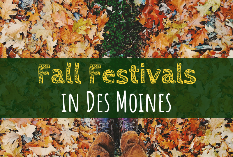 Fall Festivals in Des Moines, Iowa and Surrounding Communities!