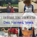 5 Fun Outdoor Things to do With Kids in Des Moines, Iowa