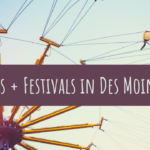 Carnivals & Festivals in Des Moines 2022