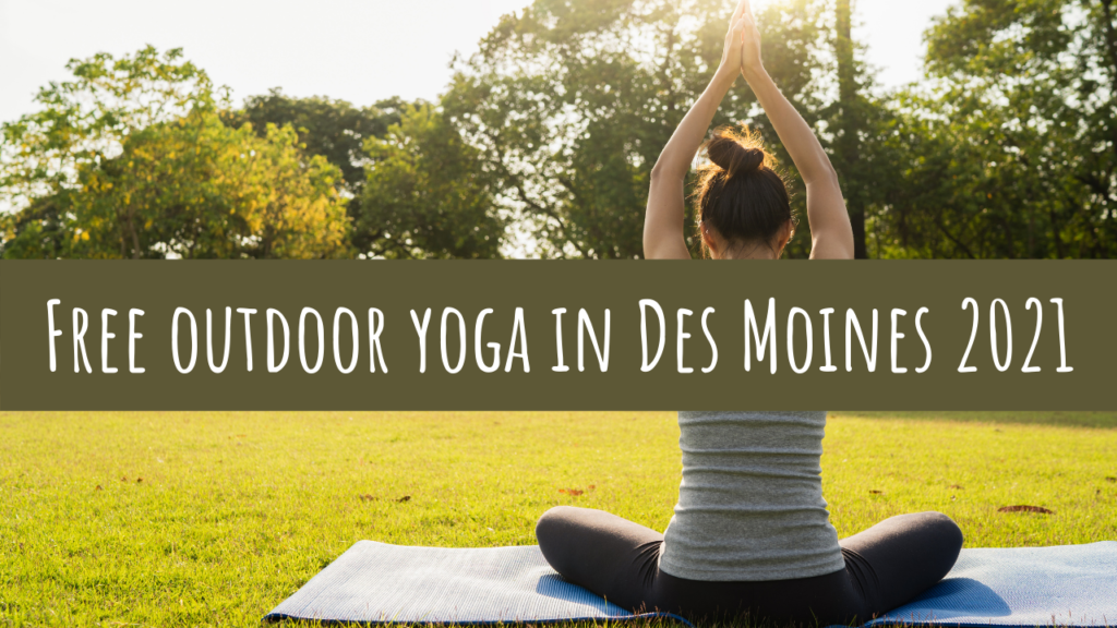 Outdoor, Yoga, Des Moines, Iowa, Free yoga, fitness