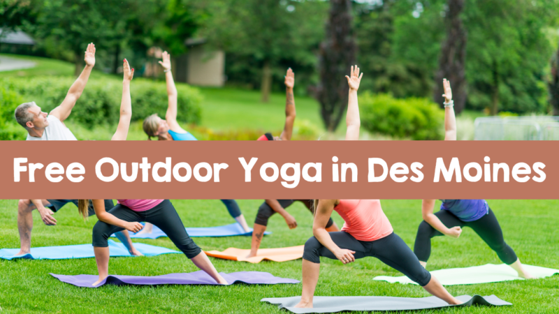 Des Moines, Iowa, outdoor yoga, yoga in des moines