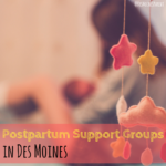 Des Moines, Postpartum Support, Postpartum Support Groups, Iowa