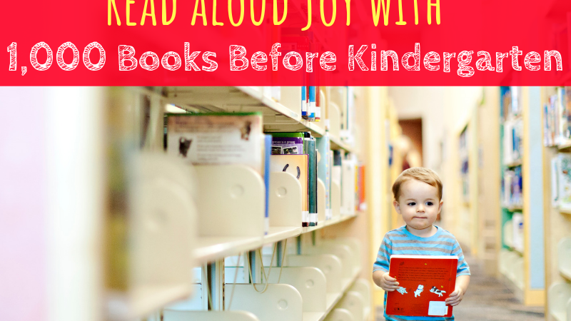 Read Aloud Joy with 1,000 Books Before Kindergarten