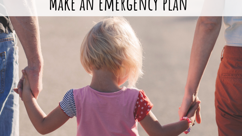 Plan Ahead: Make An Emergency Plan