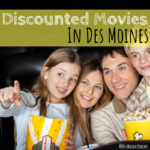 Discounted movies, Des Moines, Iowa, Movie Theaters