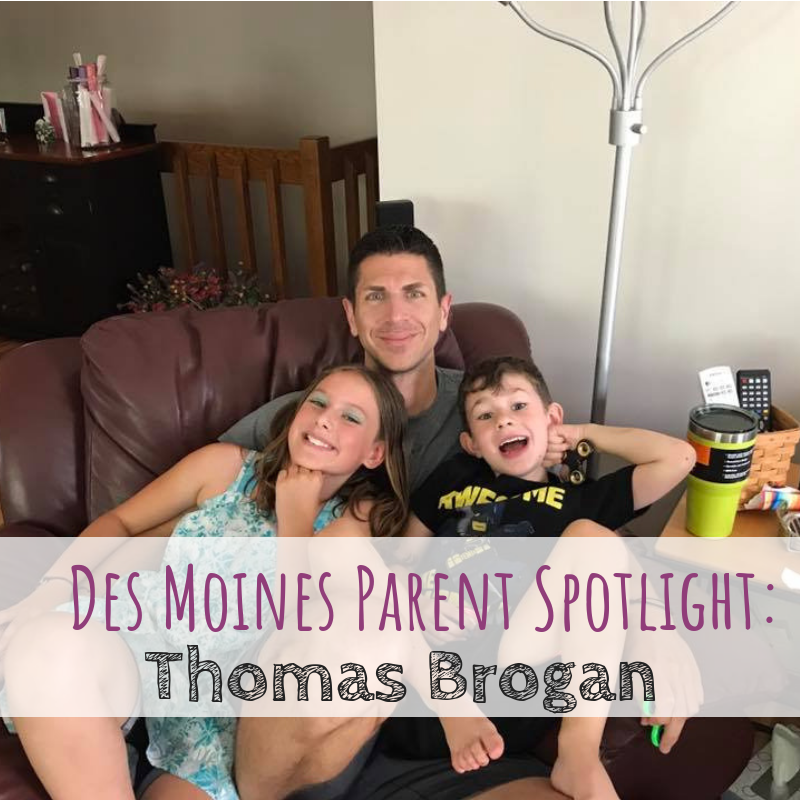 Des Moines Parent Spotlight, Thomas Brogan