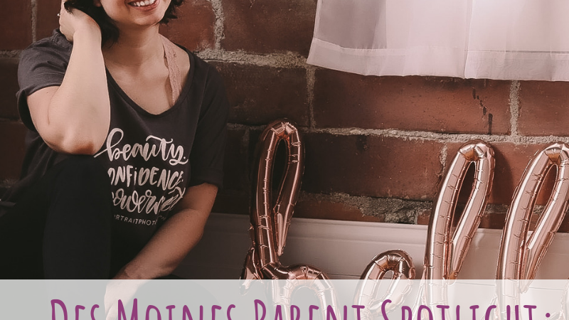 Des Moines Parent Spotlight: Cassie Moul