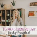Des Moines Parent Spotlight: Becky Pospisal
