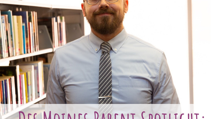 Des Moines Parent Spotlight: Tim Paluch