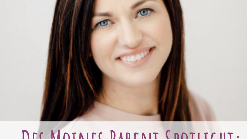 Des Moines Parent Spotlight, Molly Lechtenberg, Breathe Physical Therapy & Wellness, Des Moines, Iowa
