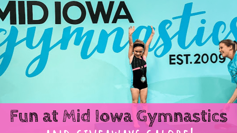 Fun at Mid Iowa Gymnastics + Giveaways Galore!