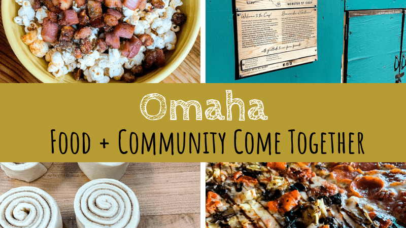 Omaha | Food + Community Come Together