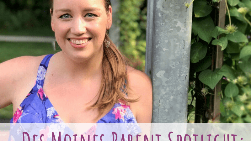 Des Moines Parent Spotlight: Cassi Hentzel