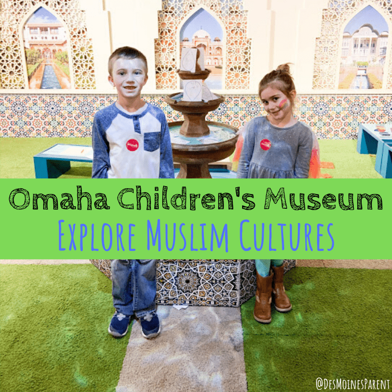 Explore Muslim Cultures at Omaha Children’s Museum + Giveaway