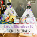 Themed Sleepover with Let’s Slumber It