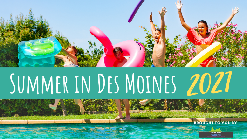 2021 Summer, Summer, Des Moines, Iowa, family fun, summer fun, things to do this summer, summer events, summer carnivals, summer yoga, summer reading