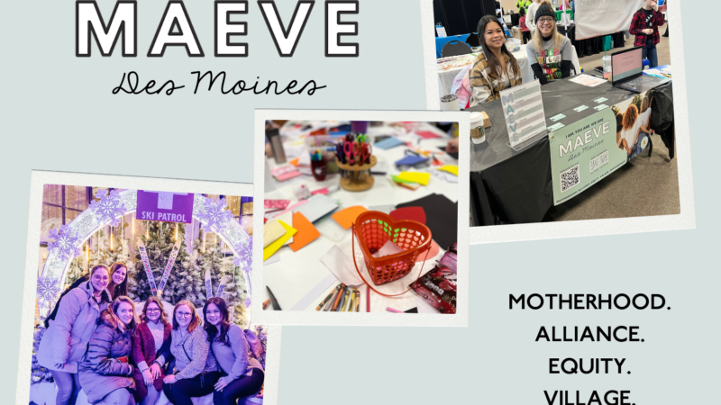 MAEVE Des Moines, Des Moines moms group, mom support group, Des Moines, Iowa