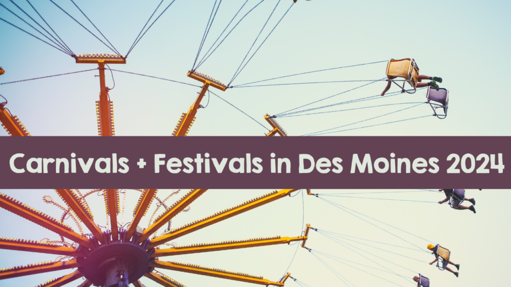 carnivals, festivals, des moines, summer, iowa, things to do