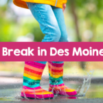 Spring Break in Des Moines 2025