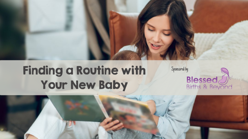 New baby routine, newborn, postpartum, parenting, advice, baby