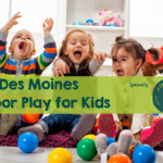 Des Moines Indoor Play for Kids!