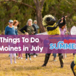 Des Moines, July, things to do in Des Moines, Iowa, things to do, summer