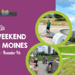 Fun Things To Do in Des Moines This Weekend