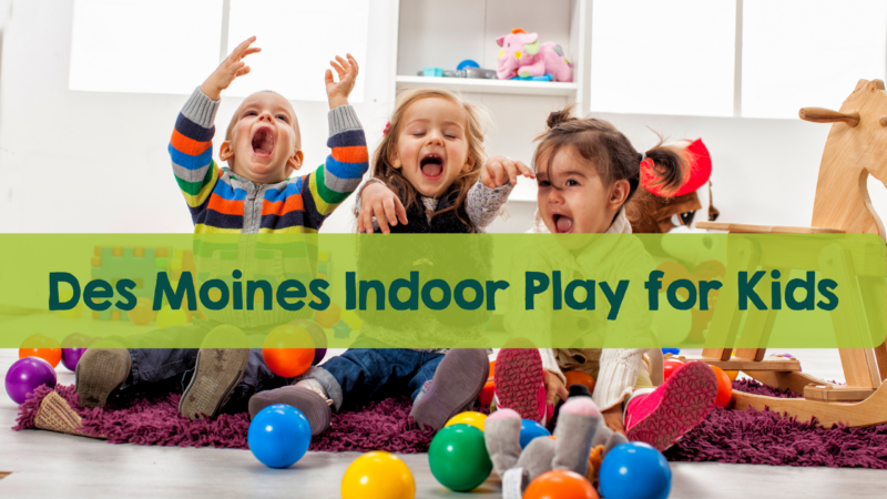 Des Moines, indoor play, Rainbow of the Heartland, JouJou Des Moines