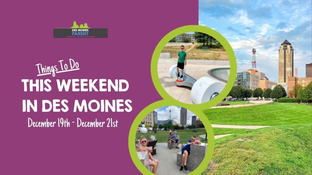 Fun Things To Do in Des Moines This Weekend